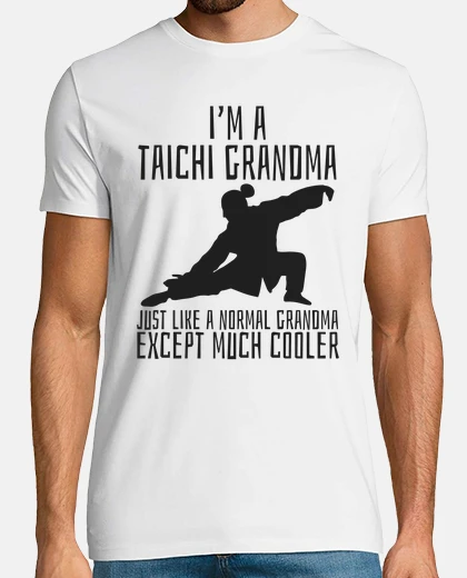 T-shirt Im A Tai Chi Grandma Normal Grandma