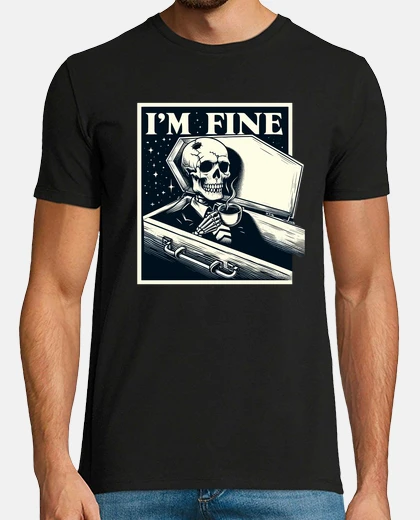 T-shirt Im fine everything is fine Coffee will 