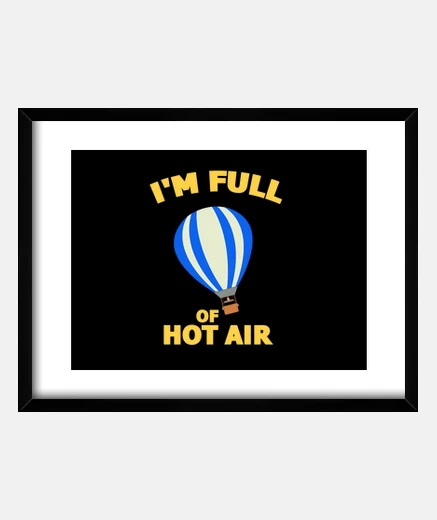Framed im full of hot air balloon funny