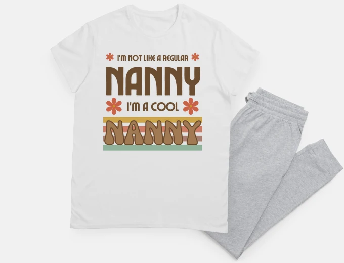 Pyjama Im Not Like A Regular Nanny Im A Cool Nanny