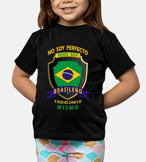 Kids i'm not perfect, i'm a brazilian boy.