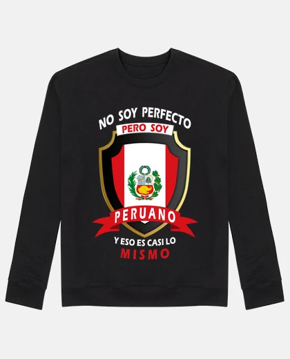Hoodie i'm not perfect, i'm peruvian.