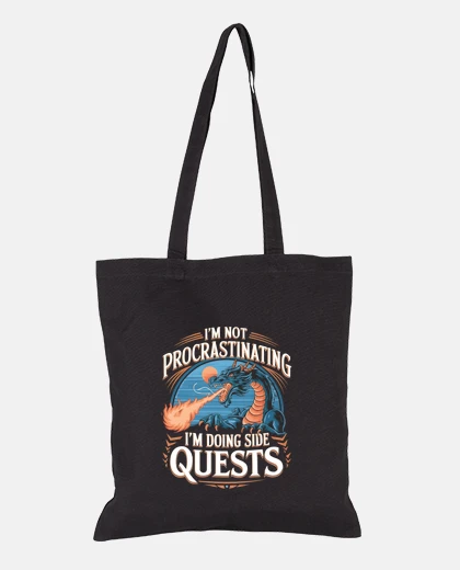 Bag Im Not Procrastinating