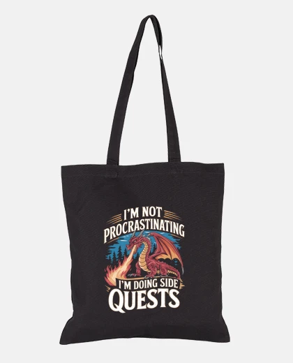 Bag Im Not Procrastinating
