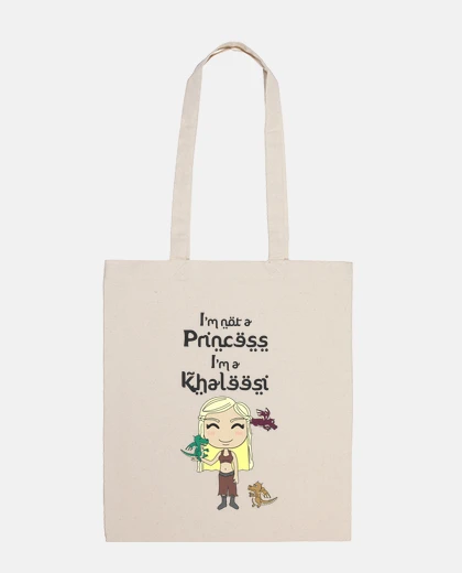 Sac im not une princesse im un khaleesi
