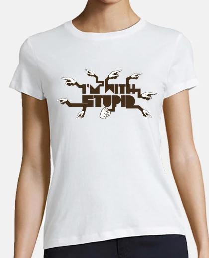 Playera Im With Stupid