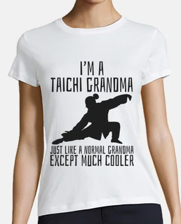 Im A Tai Chi Grandma Normal Grandma