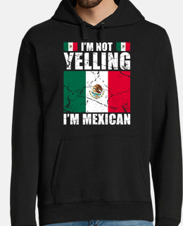im not yelling im mexican