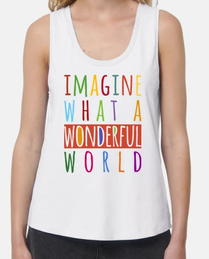 Tee-shirt Imagine what a wonderful world
