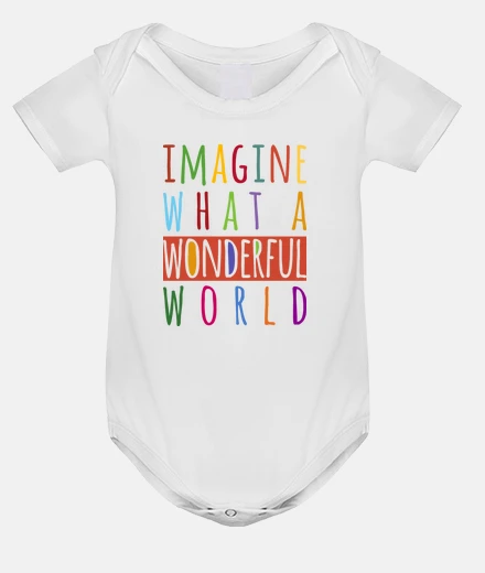 Abbigliamento immaginate what un meraviglioso world