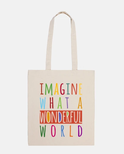 Borsa immaginate what un meraviglioso world