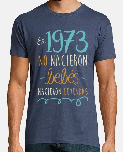 T-shirt in 1973 no babies were born, legends were born, 52 years