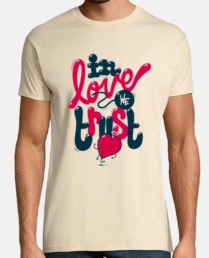 Tee-shirt In love we trust
