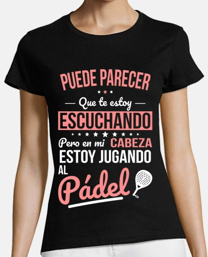 T-shirt in my head I39m playing paddle tennis