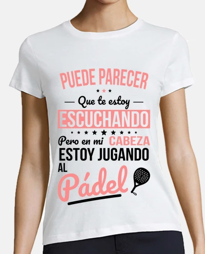 T-shirt in my head I39m playing paddle tennis