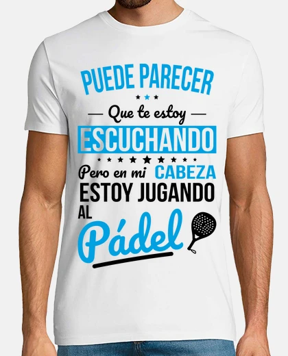 T-shirt in my head I39m playing paddle tennis