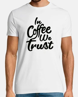 In Coffee We Trust
