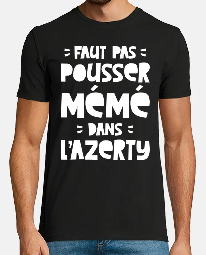 Camiseta incluso en el humor geek azerty