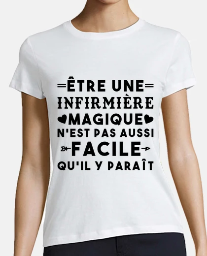Tee-shirt Infirmière Magique Humour Bien Etre