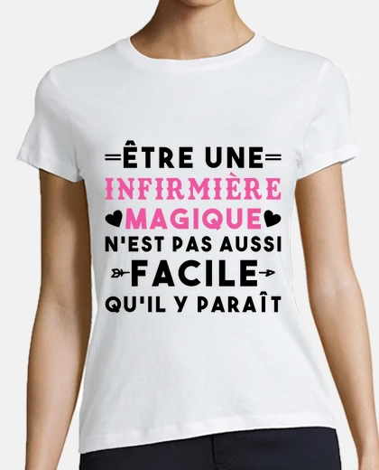 Tee-shirt Infirmière Magique Humour Bien Etre