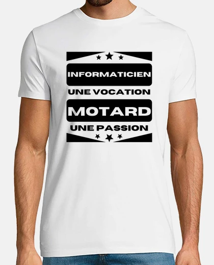 Tee-shirt Informaticien vocation Motard passion