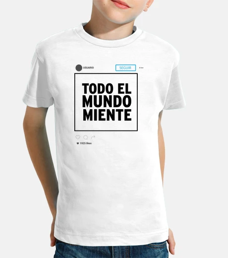Ropa Instagram Todo el mundo miente