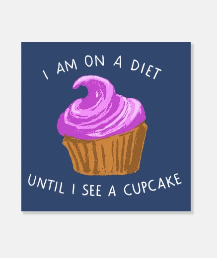 Stampa io sono a dieta fino a quando vedo un cupcake