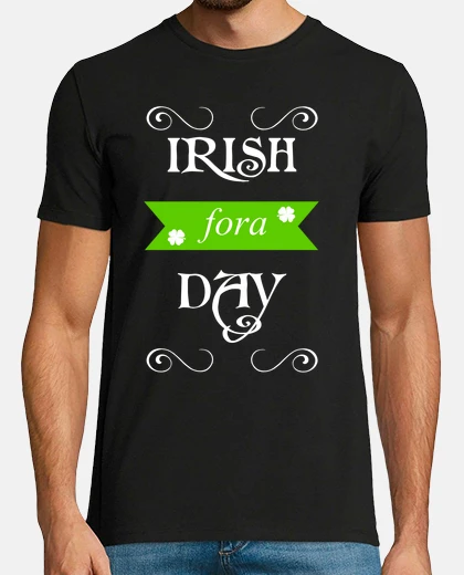 Tee-shirt irish fora day