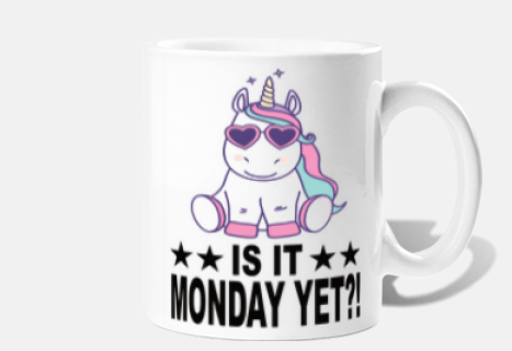 is it monday yet unicorn i hate monday