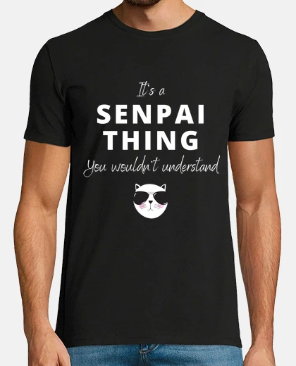 T-shirt it sa senpai thing anime manga japanese