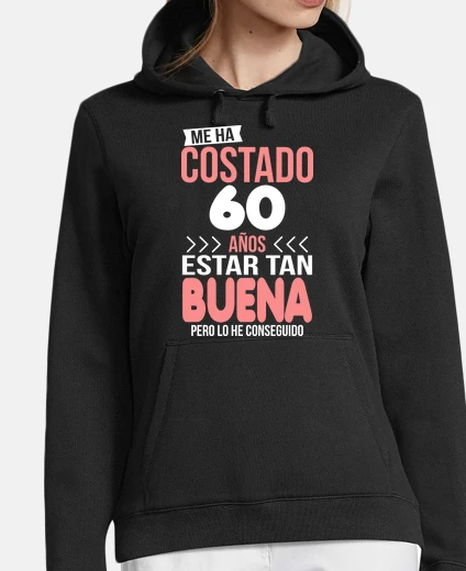 Hoodie It took me 60 years to be this good