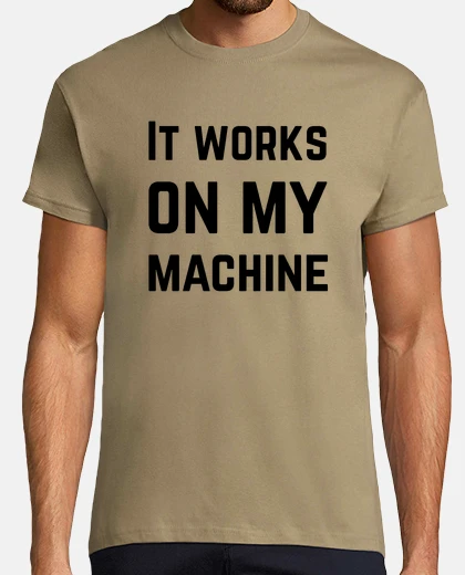 Tee-shirt It works on my machine
