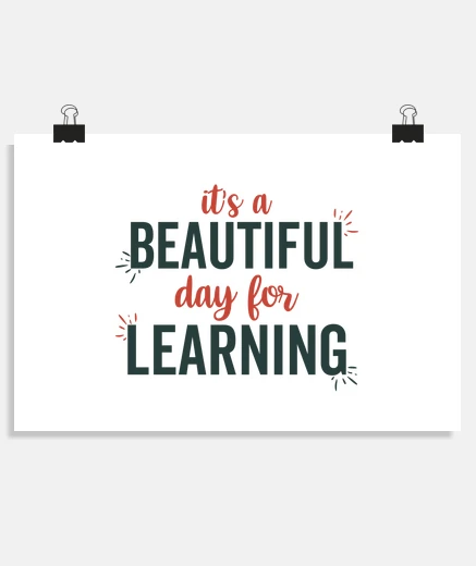 Poster its a beautiful day for learning
