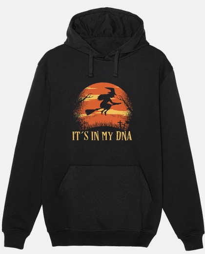 Hoodie Its In My DNA Flying Witch In A Broom