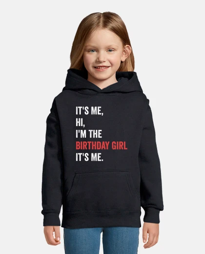 Children's its me hi im the birthday girl its me