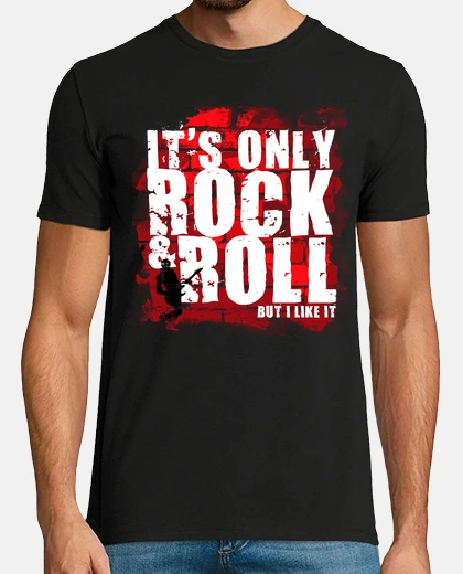 T-shirt its only rock e roll