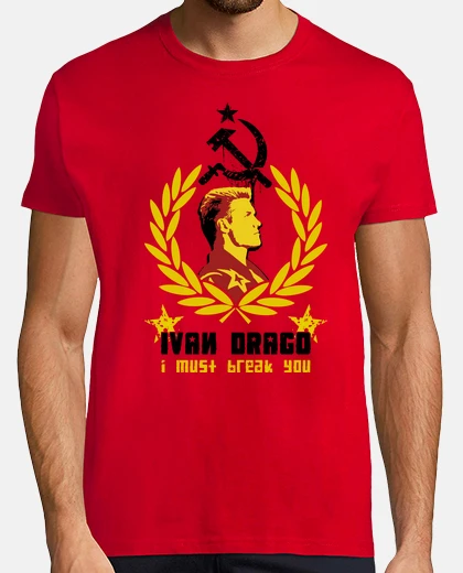 Tee-shirt Ivan Drago - I Must Break You (Rocky IV)