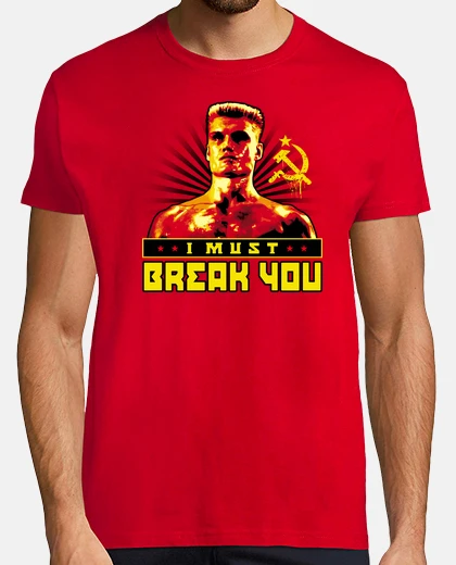 Tee-shirt Ivan Drago - I Must Break You (Rocky IV)
