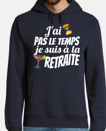 j ai pas le temps je suis à la retraite