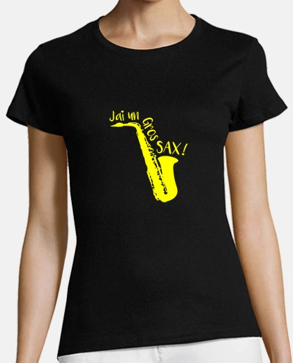 Tee-shirt J AI UN GROS SAX