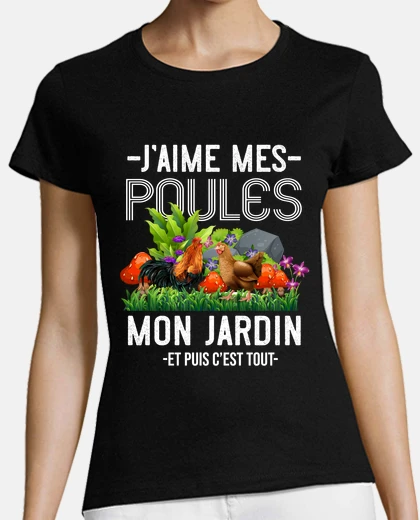 Tee-shirt J aime Mes Poules Et Mon Jardin Cadeau