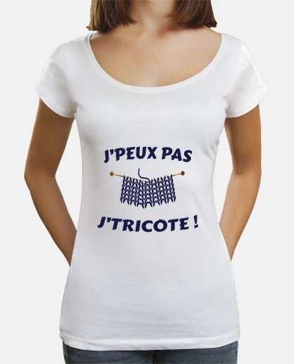 Tee-shirt J peux pas - J tricote - Message Humour