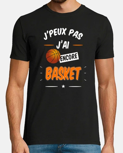 Tee-shirt j peux pas j ai encore basket