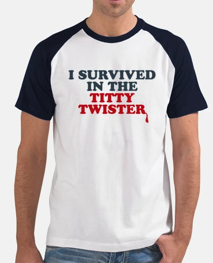 Tee-shirt j39ai survécu dans le titty twister