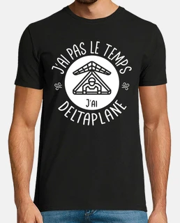 J ai pas le temps j ai Deltaplane. pour les fans de voltige
