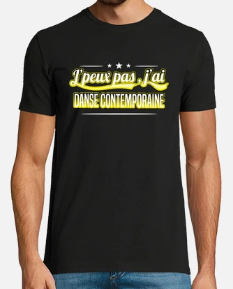 Shirt j'peux outlet pas j'ai danse