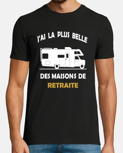 Tee-shirt jai la plus belle des maisons de retraiet