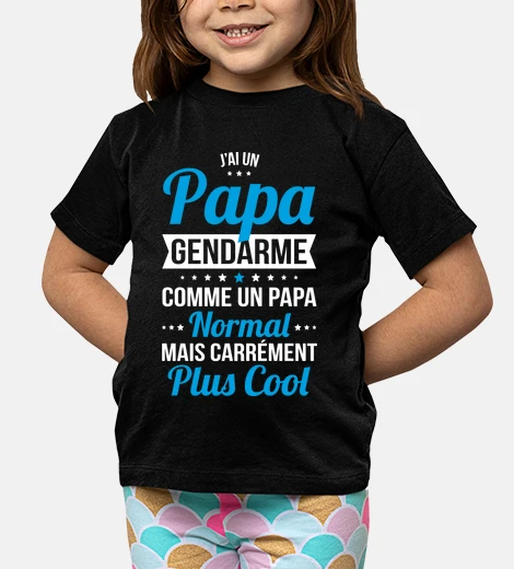 Vêtements Jai un papa gendarme plus cool
