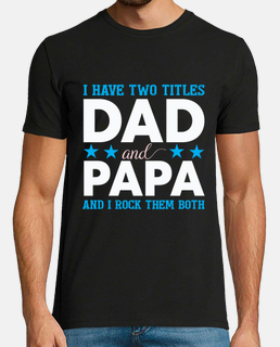 j'ai deux titres papa and papa and je les rock tous les deux