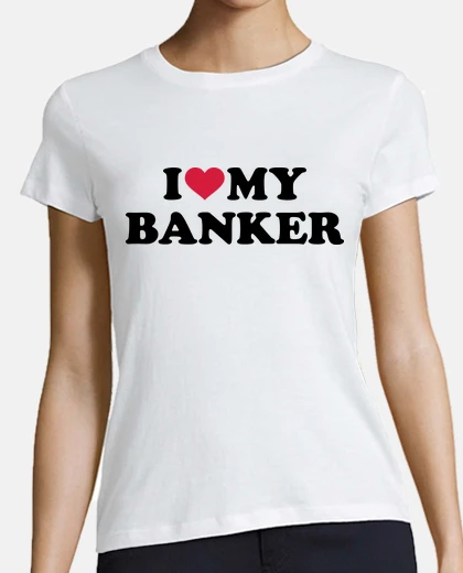 Tee-shirt j'aime mon banquier
